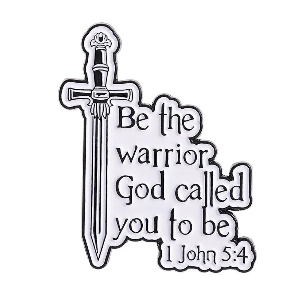 Inspirational “Be the Warrior God Called You to Be” Sword Quote Enamel Pin
